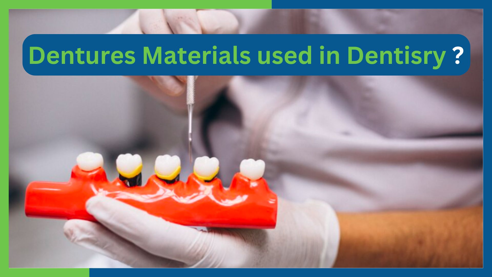 What Materials Are Dentures Made Of?